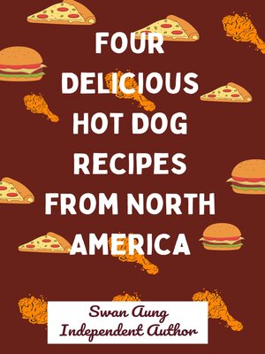 cover image of Four Delicious Hot Dog Recipes from North America